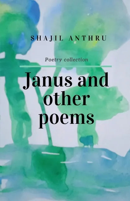Janus and Other Poems: I saw you in my dreams yester night - Paperback