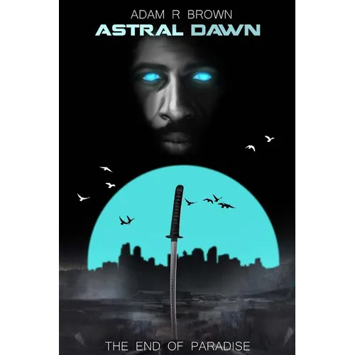 Astral Dawn: The End of Paradise - Paperback