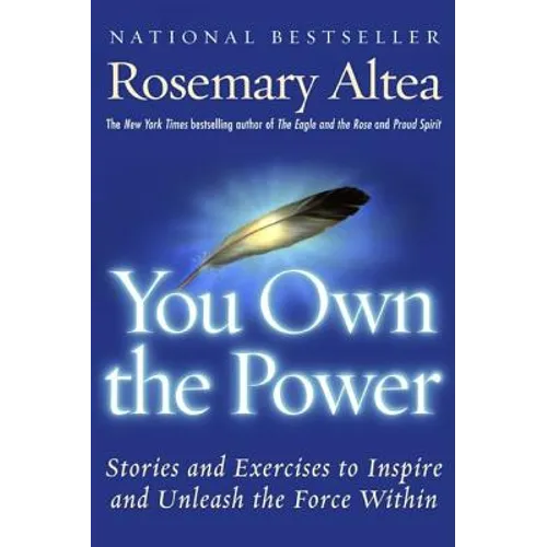 You Own the Power: Stories and Exercises to Inspire and Unleash the Force Within - Paperback
