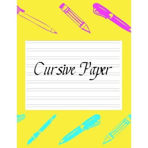 Cursive Paper: Practice Work Book Learn To Write Script Longhand Joined Up Writing - Ideal For Third To Sixth Grade Level (Large 8.5