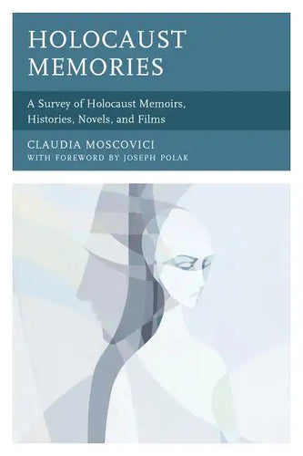 Holocaust Memories: A Survey of Holocaust Memoirs, Histories, Novels, and Films - Paperback