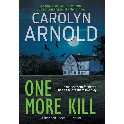 One More Kill: A completely unputdownable pulse-pounding serial killer thriller - Hardcover