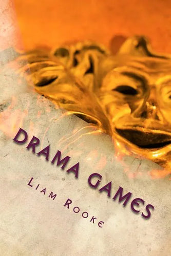Drama Games: Workshop and Drama Games and Techniques - Paperback