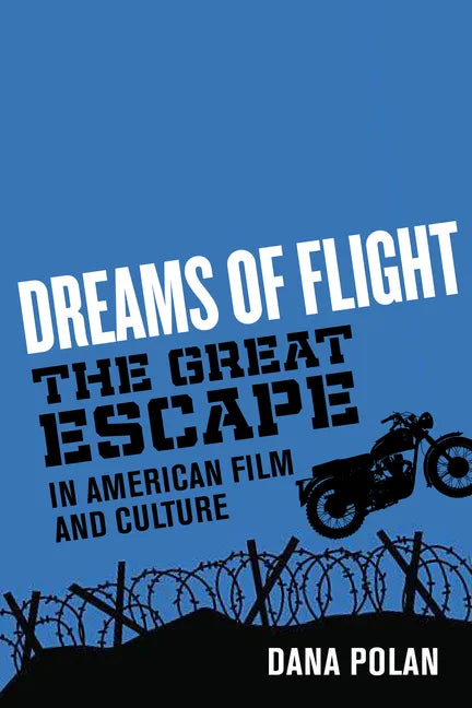 Dreams of Flight: The Great Escape in American Film and Culture - Paperback