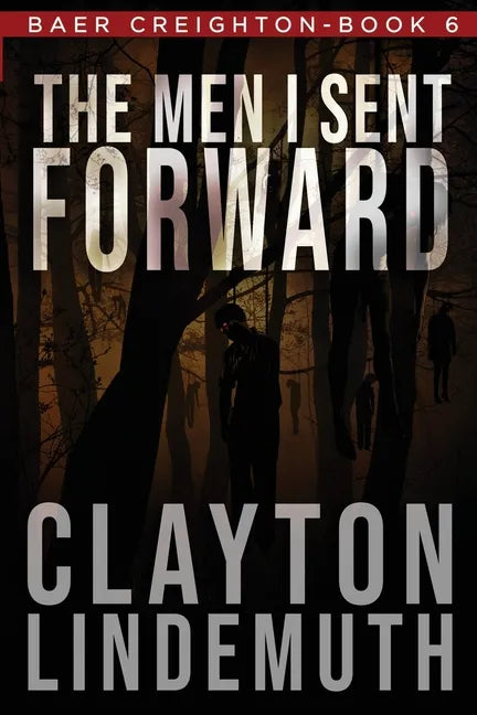 The Men I Sent Forward - Paperback