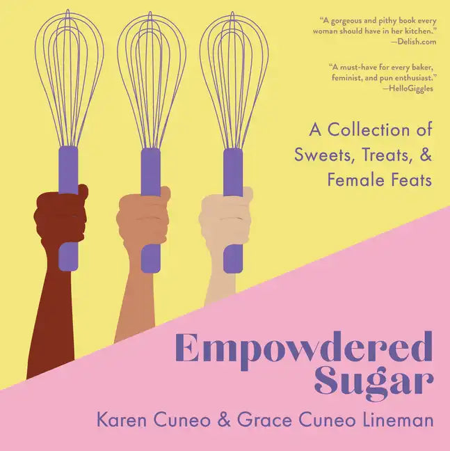 Empowdered Sugar: A Collection of Sweets, Treats, and Female Feats - Paperback