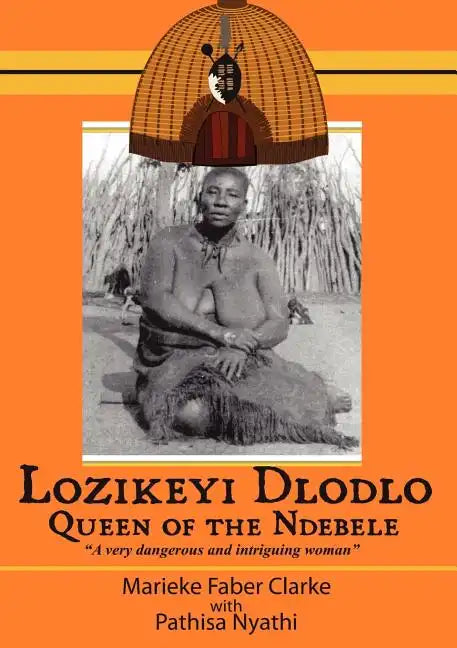 Lozikeyi Dlodlo. Queen of the Ndebele - Paperback