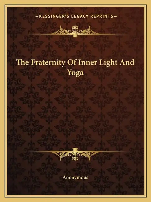 The Fraternity of Inner Light and Yoga - Paperback