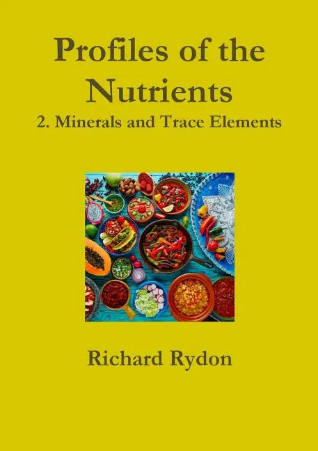 Profiles of the Nutrients-2. Minerals and Trace Elements - Paperback