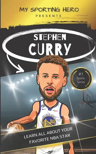 My Sporting Hero: Stephen Curry: Learn all about your favorite NBA star - Paperback