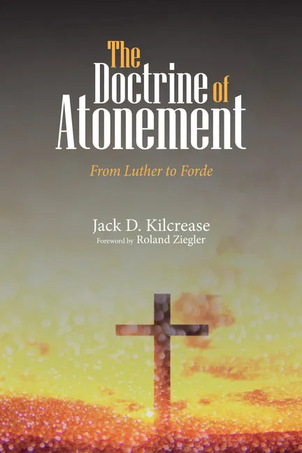 The Doctrine of Atonement: From Luther to Forde - Paperback