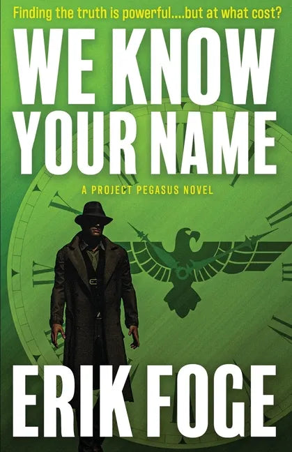 We Know Your Name: A Project Pegasus Novel - Paperback