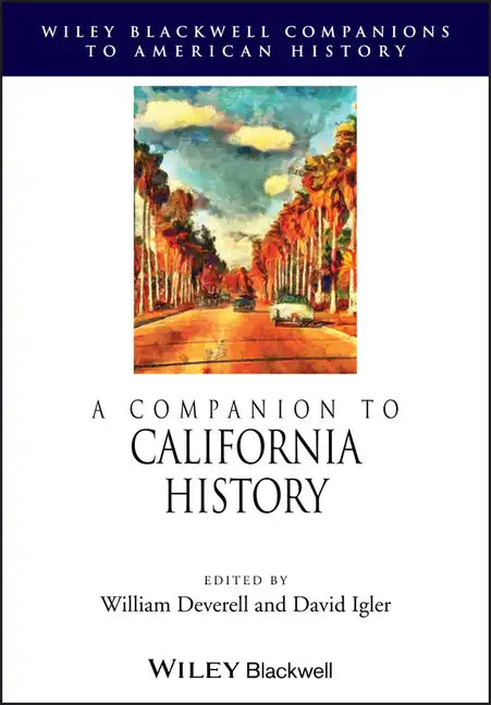A Companion to California History - Paperback