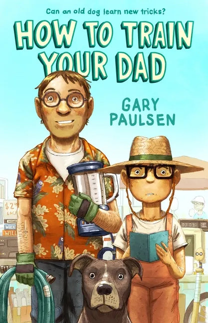 How to Train Your Dad - Hardcover