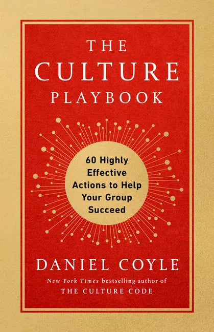 The Culture Playbook: 60 Highly Effective Actions to Help Your Group Succeed - Hardcover