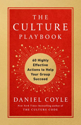 The Culture Playbook: 60 Highly Effective Actions to Help Your Group Succeed - Hardcover