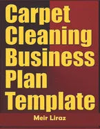 Carpet Cleaning Business Plan Template - Paperback
