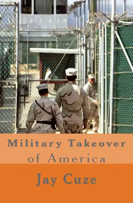 Military Takeover of America - Paperback