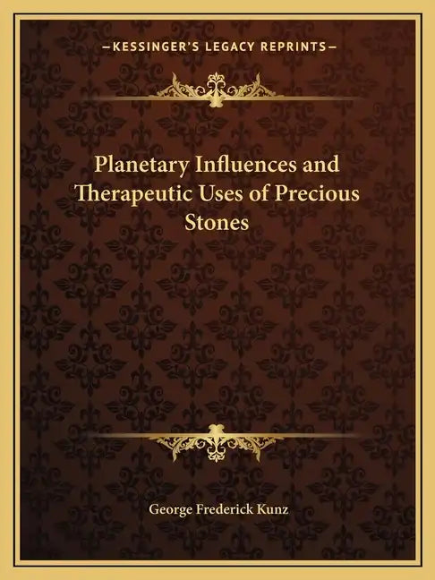 Planetary Influences and Therapeutic Uses of Precious Stones - Paperback