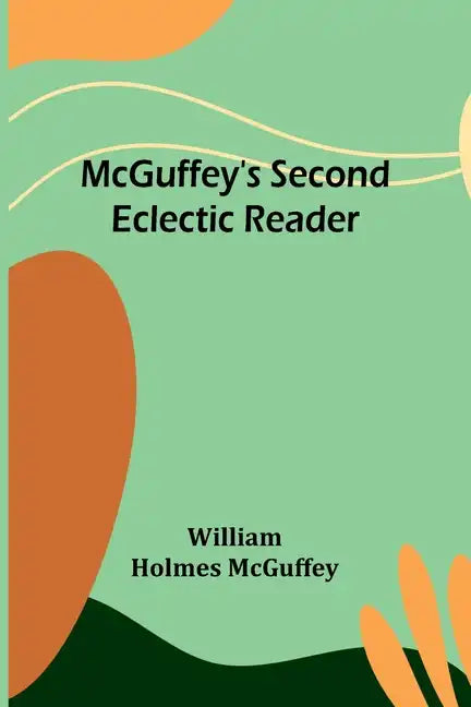 McGuffey's Second Eclectic Reader - Paperback