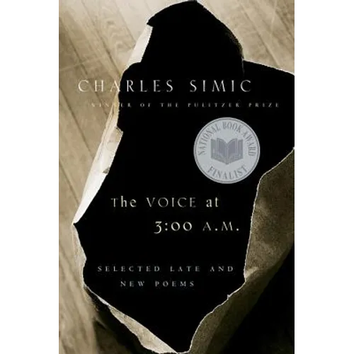The Voice at 3:00 A.M.: Selected Late and New Poems - Paperback