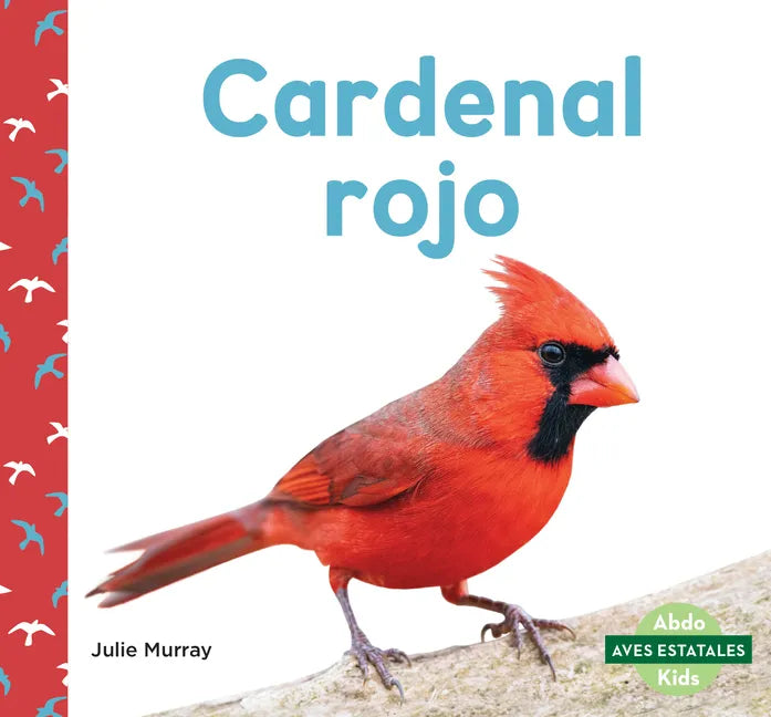Cardenal Rojo (Northern Cardinals) - Library Binding