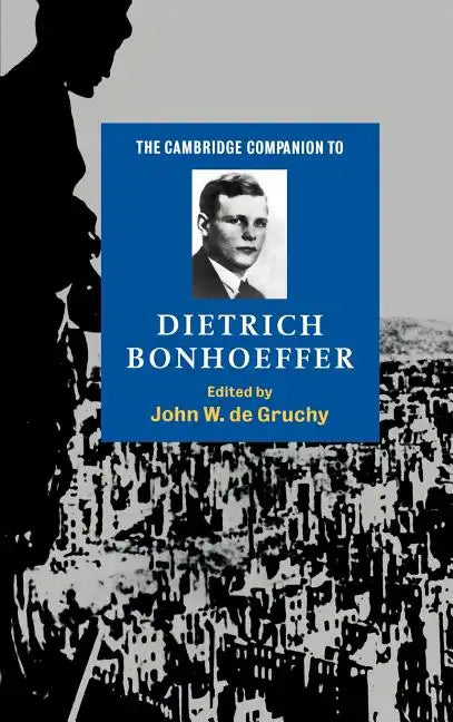 The Cambridge Companion to Dietrich Bonhoeffer - Hardcover
