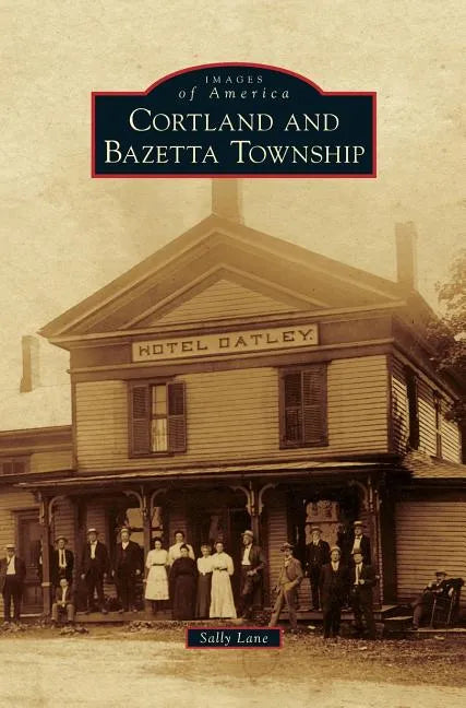 Cortland and Bazetta Township - Hardcover