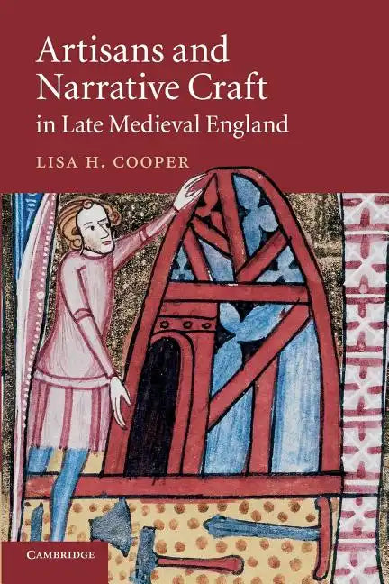 Artisans and Narrative Craft in Late Medieval England - Paperback