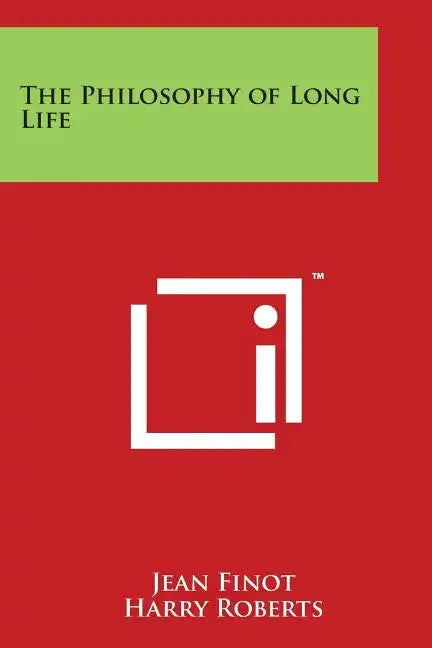 The Philosophy of Long Life - Paperback