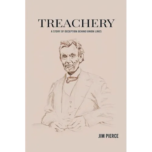 Treachery: A Story of Deception Behind Union Lines - Paperback