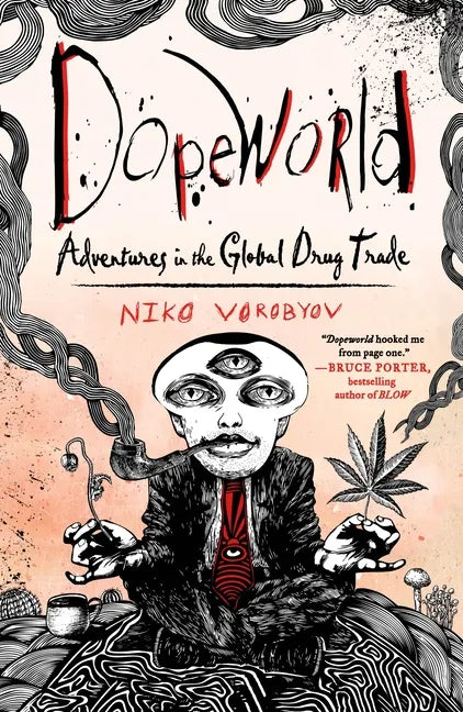 Dopeworld: Adventures in the Global Drug Trade - Paperback
