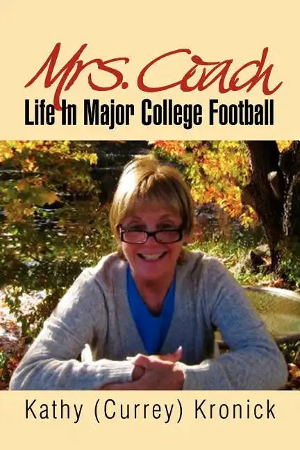 Mrs. Coach: Life in Major College Football - Paperback