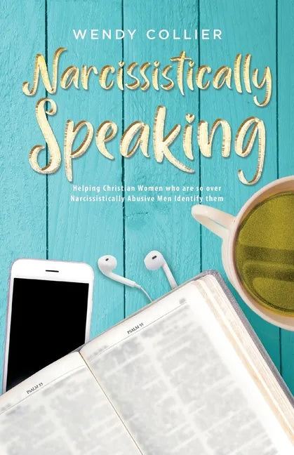 Narcissistically Speaking: Helping Christian Women who are so over Narcissistically Abusive Men Identify them - Paperback