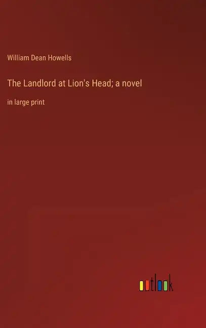 The Landlord at Lion's Head; a novel: in large print - Hardcover