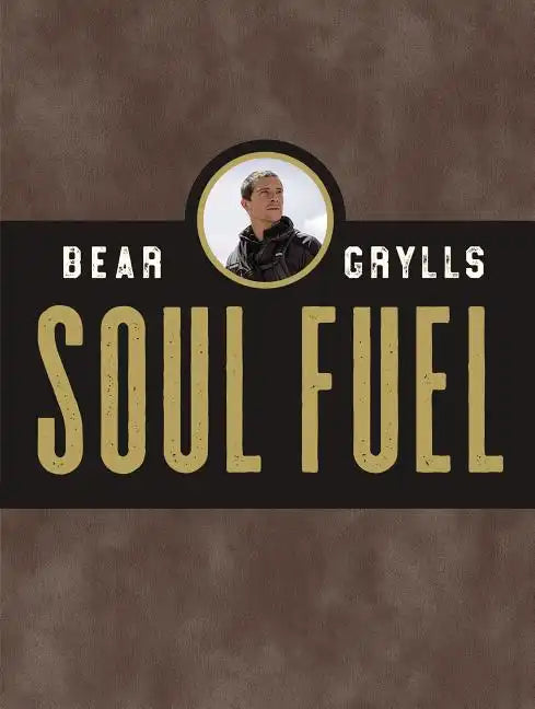 Soul Fuel: Daily Devotions to Survive the Adventure of Life (a 365-Day Devotional) - Hardcover
