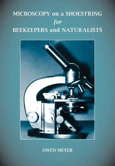 Microscopy on a Shoestring for Beekeepers and Naturalists - Paperback