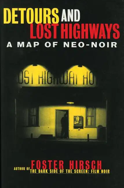 Detours and Lost Highways: A Map of Neo-Noir - Paperback