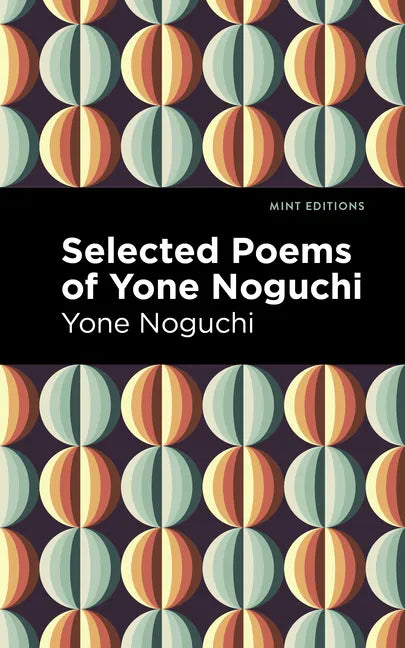 Selected Poems of Yone Noguchi - Paperback