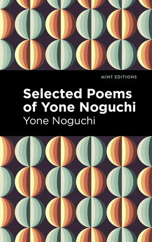 Selected Poems of Yone Noguchi - Paperback