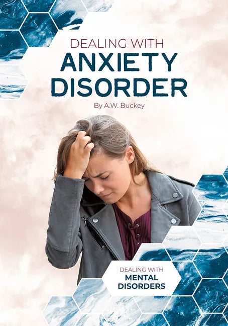 Dealing with Anxiety Disorder - Hardcover