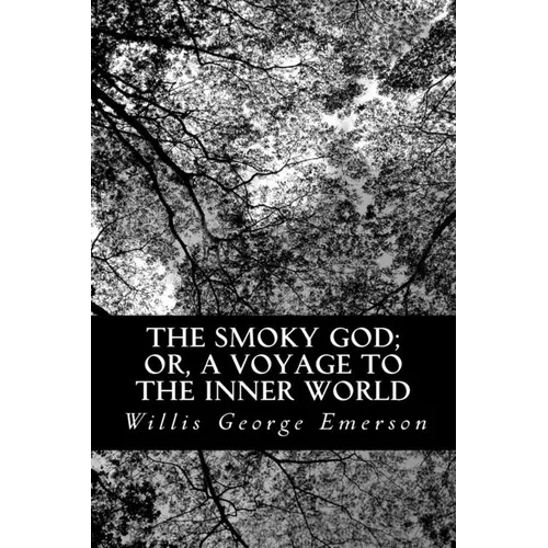 The Smoky God; or, A Voyage to the Inner World - Paperback