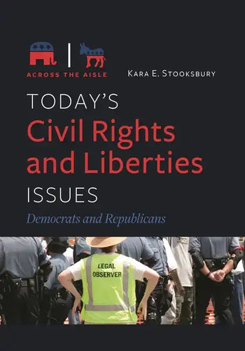 Today's Civil Rights and Liberties Issues: Democrats and Republicans - Hardcover