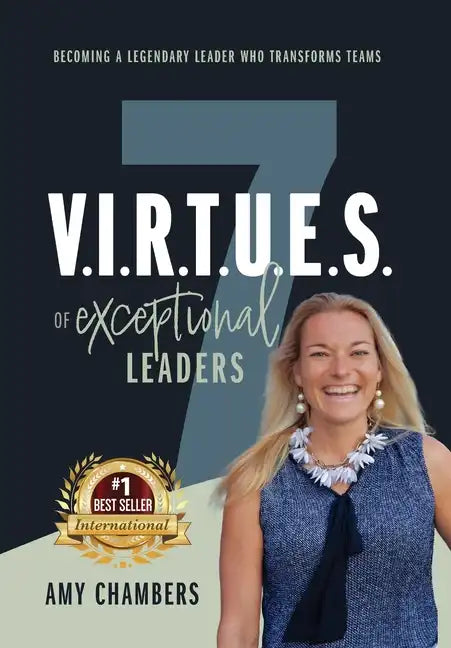 7 V.I.R.T.U.E.S. of Exceptional Leaders - Hardcover