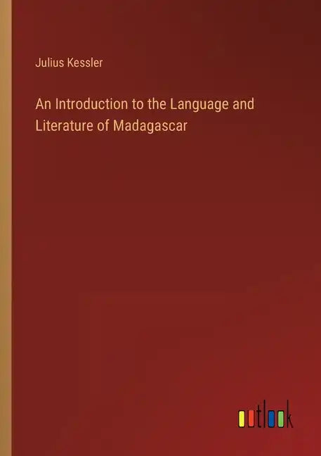 An Introduction to the Language and Literature of Madagascar - Paperback
