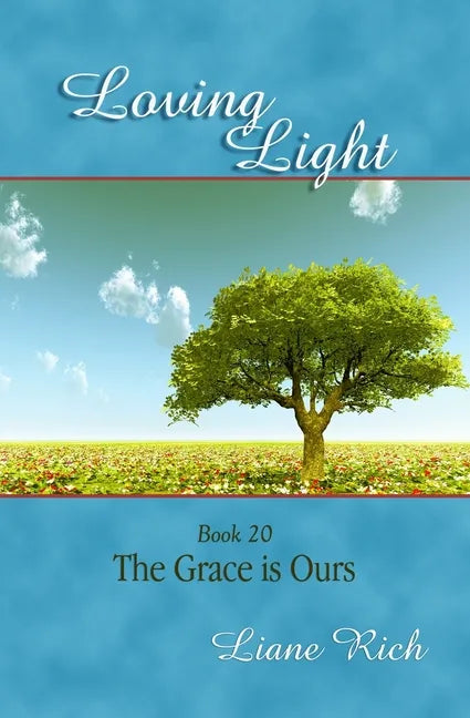 Loving Light Book 20, The Grace is Ours - Paperback