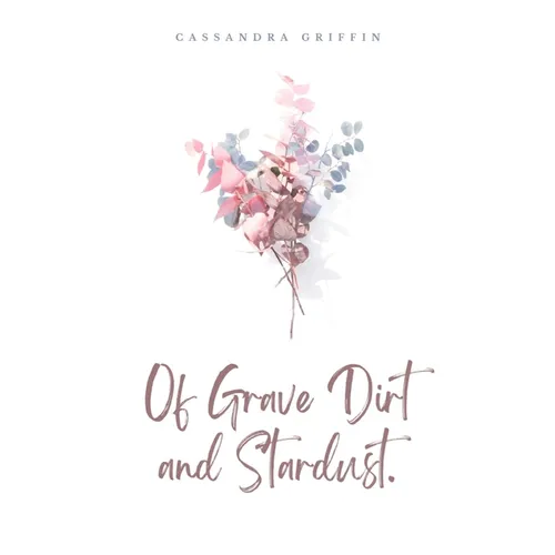 Of Grave Dirt and Stardust. - Paperback