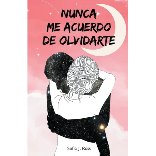 Nunca me acuerdo de olvidarte - Paperback