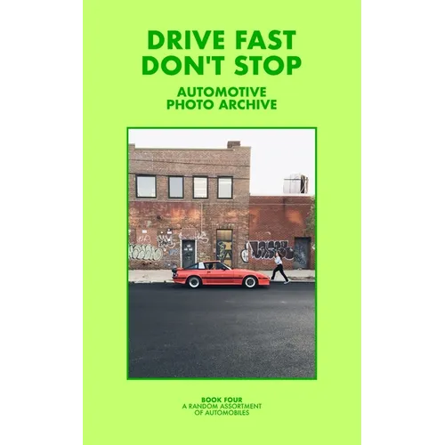 Drive Fast Don't Stop - Book 4: A Random Assortment of Automobiles - Paperback