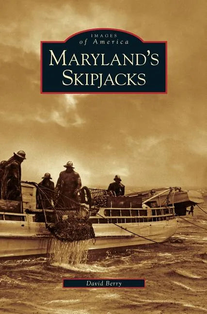 Maryland's Skipjacks - Hardcover